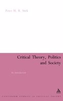 Critical Theory, Politics and Society: An Introduction