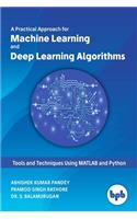 A Practical Approach for Machine Learning and Deep Learning Algorithms