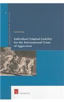 Individual Criminal Liability for the International Crime of Aggression