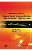 Reconstruction of Chaotic Signals with Applications to Chaos-Based Communications