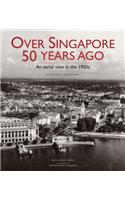 Over Singapore 50 Years Ago