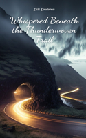 Whispered Beneath the Thunderwoven Trail