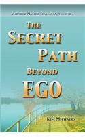 Secret Path Beyond Ego