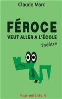 Féroce veut aller à l'école