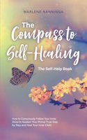 Compass to Self-Healing - The Self-Help Book