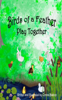 Birds of a Feather Play Together