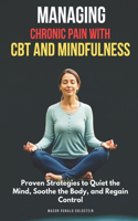 Managing Chronic Pain with CBT and Mindfulness