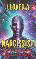 I Loved a Narcissist