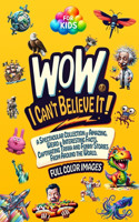 WoW, I Can't Believe It!