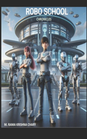 Robo School Chronicles