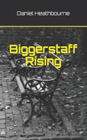 Biggerstaff Rising