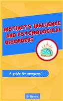 Instincts, Influence And Psychological Disorders