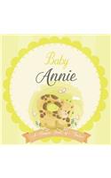 Baby Annie A Simple Book of Firsts: A Baby Book and the Perfect Keepsake Gift for All Your Precious First Year Memories and Milestones