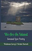 We Are An Island