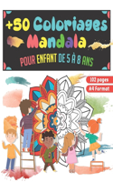 +50 Coloriages Mandala: Cahier de coloriage pour enfant de 5 à 8 ans - 50 mandala à colorier - Cadeau pour fille et garçon