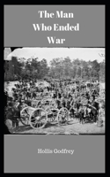 The Man Who Ended War (Annotated)