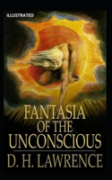 Fantasia of the Unconscious Illustrated