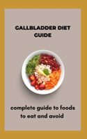 Gallbladder Diet Guide