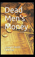 Dead Men's Money Annotated