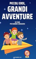 Piccoli Eroi, Grandi Avventure