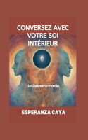 Conversez Avec Votre Soi Intérieur