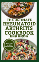 Ultimate Rheumatoid Arthritis Cookbook