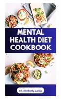 Mental Health Diet Cookbook