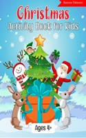 Christmas Activity Book for Kids Ages 3-5: Fun and Easy Winter Holiday Season Activity Pages for Kids Includes Coloring, Dot to Dot, Dot Markers and More.