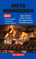 Dieta Mi&#281;so&#380;erna: Mi&#281;so i Zdrowie: Bialka, Tluszcze i Zero W&#281;glowodanów w Metodzie Carnivore