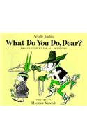 What Do You Do, Dear?