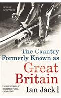 The Country Formerly Known as Great Britain: Writings 1989-2009
