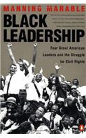 Black Leadership: Four Great American Leaders and the Struggle for Civil Rights