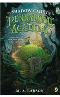 The Shadow Cadets of Pennyroyal Academy