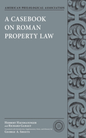 Casebook on Roman Property Law