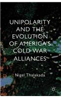 Unipolarity and the Evolution of America's Cold War Alliances