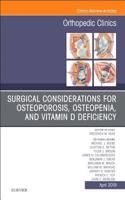 Surgical Considerations for Osteoporosis, Osteopenia, and Vitamin D Deficiency, an Issue of Orthopedic Clinics