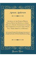 Journal of the Forces Which Sailed From the Downs, in April 1800, on a Secret Expedition Under the Command of Lieut.-Gen. Pigot, Till Their Arrival in Minorca: And Continued Through All the Subsequent Transactions of the Army Under the Command of t