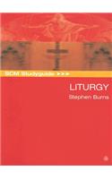 SCM Studyguide: Liturgy: Scm Studyguide
