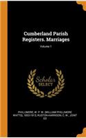 Cumberland Parish Registers. Marriages; Volume 1