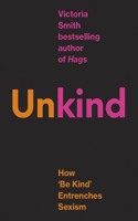 (Un)kind: How 'Be Kind' Entrenches Sexism