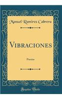 Vibraciones: PoesÃ­as (Classic Reprint)