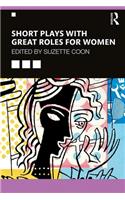 Short Plays with Great Roles for Women