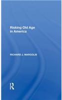 Risking Old Age In America