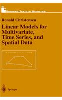 Linear Models for Multivariate, Time Series, and Spatial Data