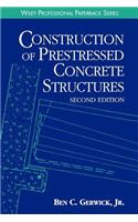 Construction of Prestressed Concrete Structures: (Wiley Professional)