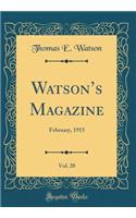 Watson's Magazine, Vol. 20: February, 1915 (Classic Reprint)
