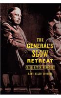The General’s Slow Retreat