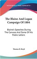 The Blaine And Logan Campaign Of 1884