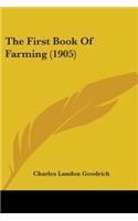 First Book Of Farming (1905)