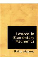 Lessons in Elementary Mechanics